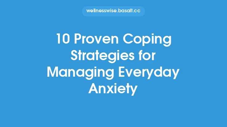 10 Proven Coping Strategies for Managing Everyday Anxiety Thumbnail