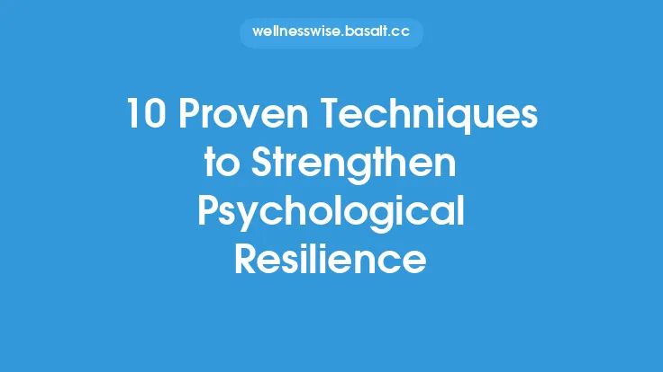 10 Proven Techniques to Strengthen Psychological Resilience Thumbnail