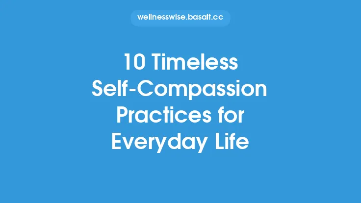 10 Timeless Self‑Compassion Practices for Everyday Life Thumbnail