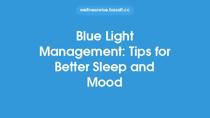 Blue Light Management: Tips for Better Sleep and Mood Thumbnail