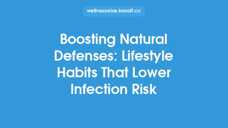 Boosting Natural Defenses: Lifestyle Habits That Lower Infection Risk Thumbnail