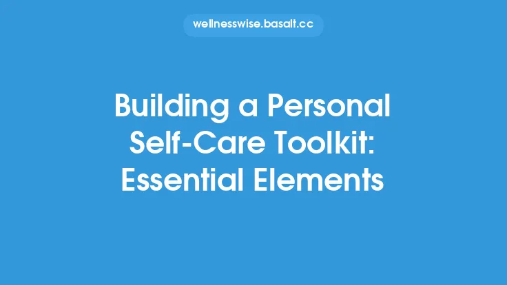 Building a Personal Self‑Care Toolkit: Essential Elements Thumbnail