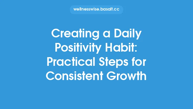 Creating a Daily Positivity Habit: Practical Steps for Consistent Growth Thumbnail
