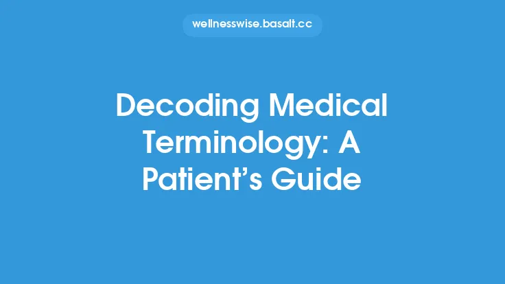 Decoding Medical Terminology: A Patient’s Guide Thumbnail