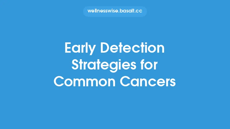 Early Detection Strategies for Common Cancers Thumbnail