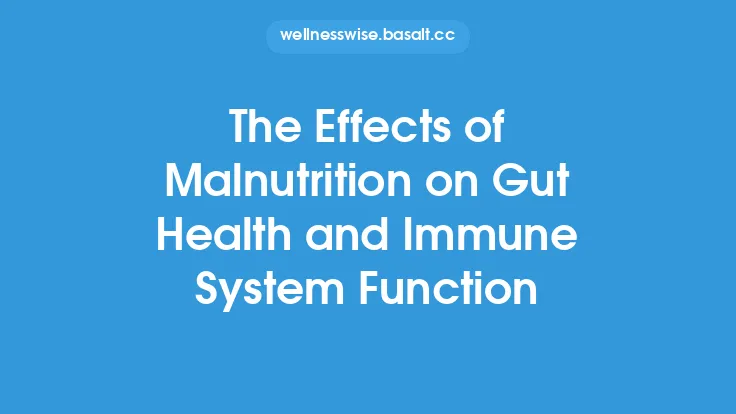 The Effects of Malnutrition on Gut Health and Immune System Function Thumbnail
