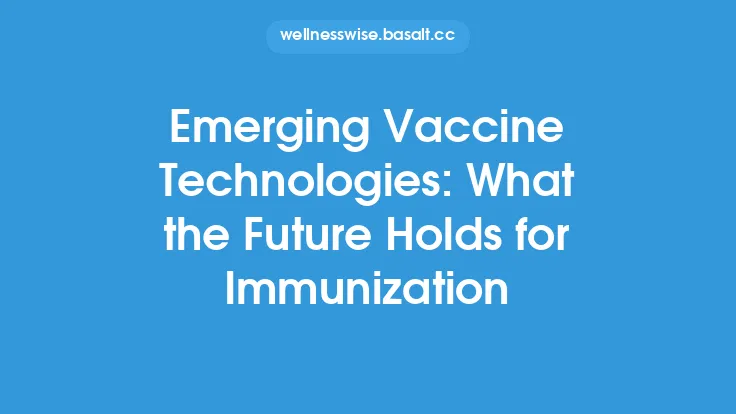 Emerging Vaccine Technologies: What the Future Holds for Immunization Thumbnail