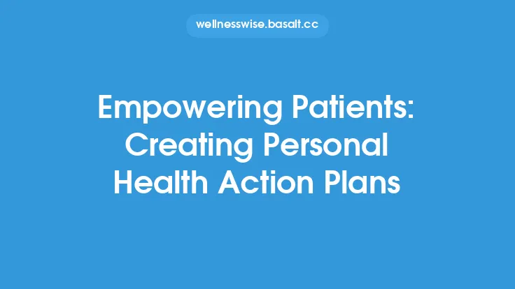 Empowering Patients: Creating Personal Health Action Plans Thumbnail