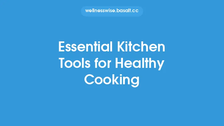 Essential Kitchen Tools for Healthy Cooking Thumbnail