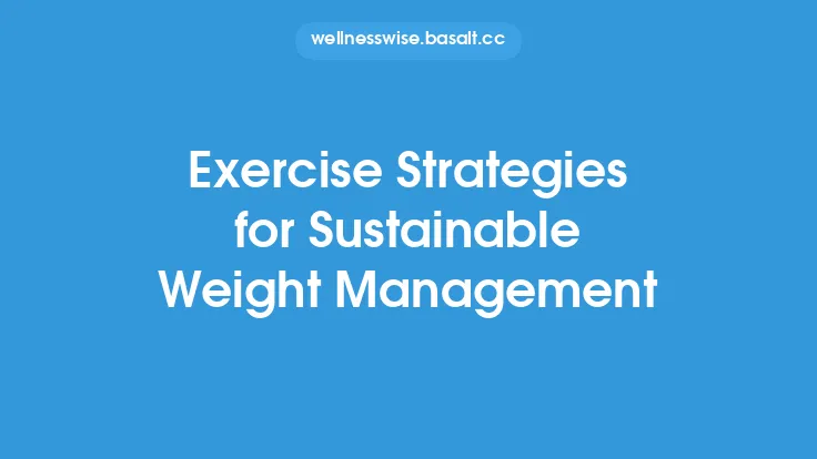 Exercise Strategies for Sustainable Weight Management Thumbnail