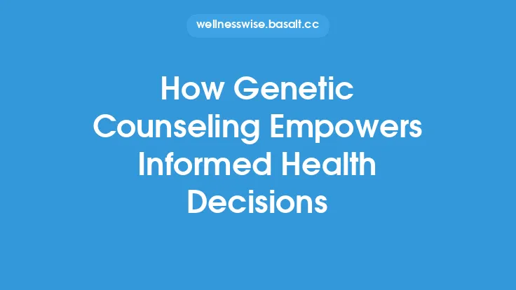 How Genetic Counseling Empowers Informed Health Decisions Thumbnail