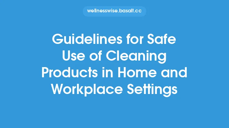 Guidelines for Safe Use of Cleaning Products in Home and Workplace Settings Thumbnail
