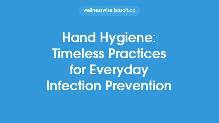 Hand Hygiene: Timeless Practices for Everyday Infection Prevention Thumbnail