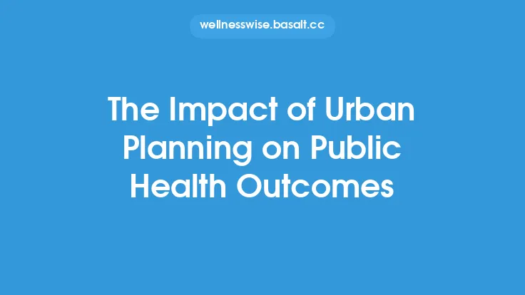 The Impact of Urban Planning on Public Health Outcomes Thumbnail