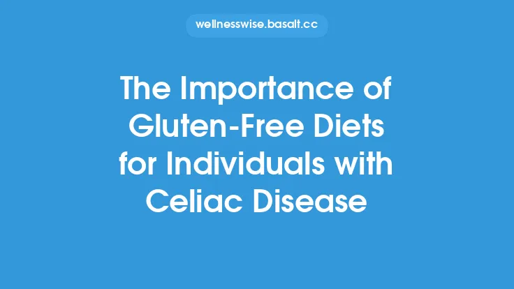 The Importance of Gluten-Free Diets for Individuals with Celiac Disease Thumbnail
