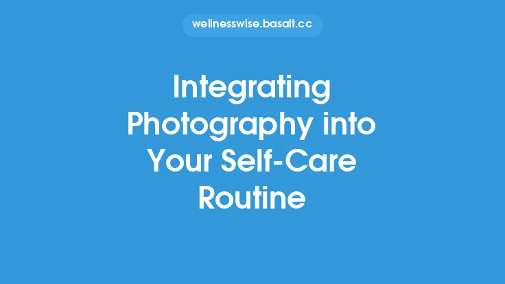 Integrating Photography into Your Self‑Care Routine Thumbnail