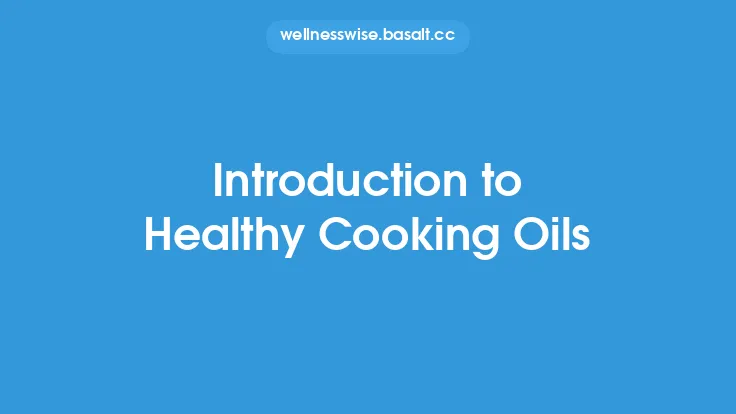 Introduction to Healthy Cooking Oils Thumbnail