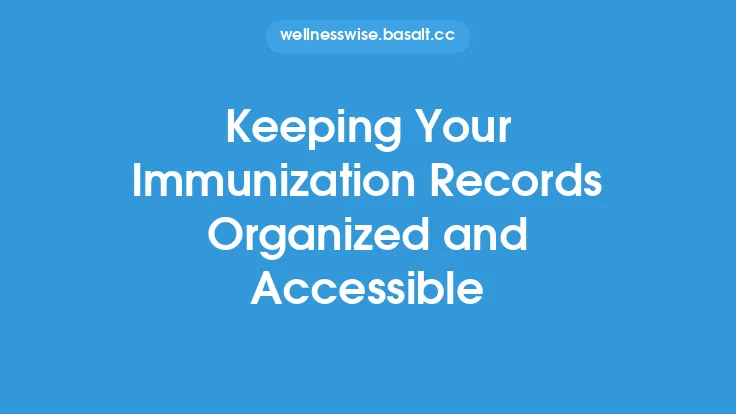 Keeping Your Immunization Records Organized and Accessible Thumbnail