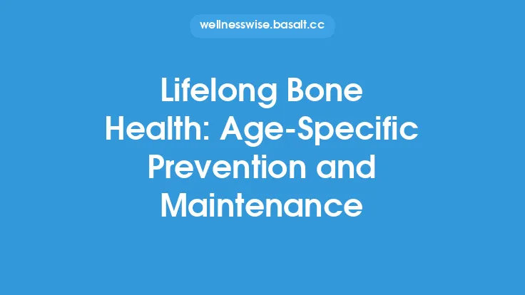 Lifelong Bone Health: Age‑Specific Prevention and Maintenance Thumbnail