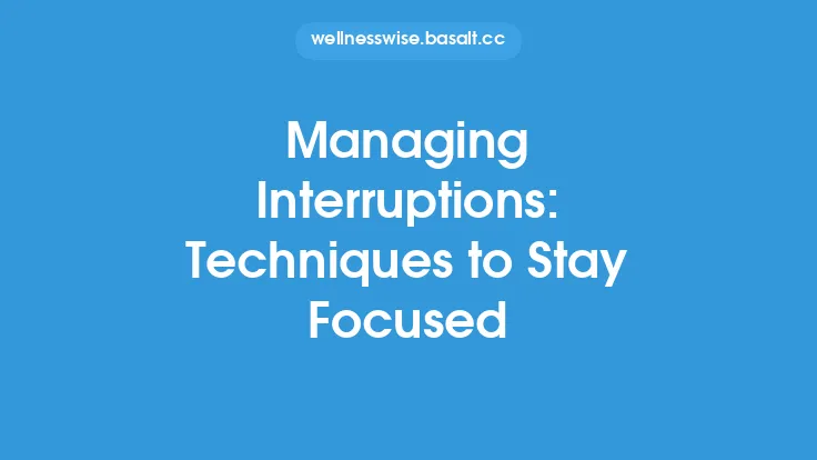 Managing Interruptions: Techniques to Stay Focused Thumbnail