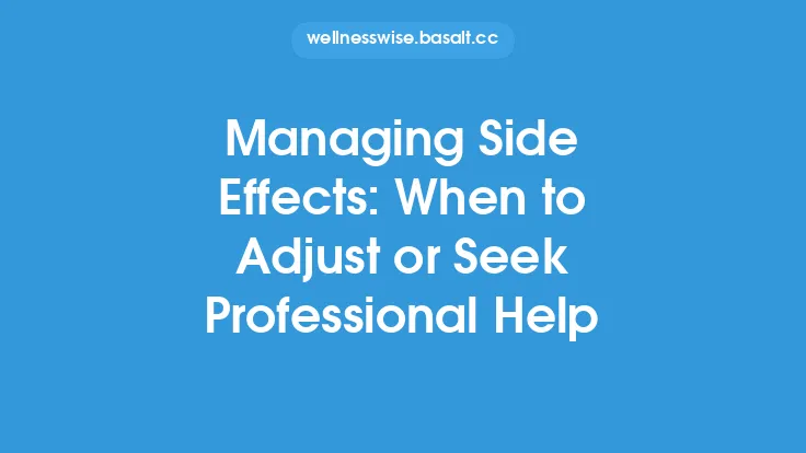 Managing Side Effects: When to Adjust or Seek Professional Help Thumbnail