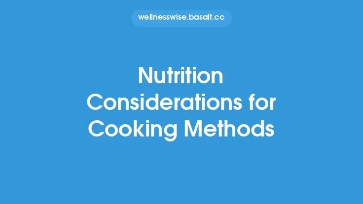 Nutrition Considerations for Cooking Methods Thumbnail