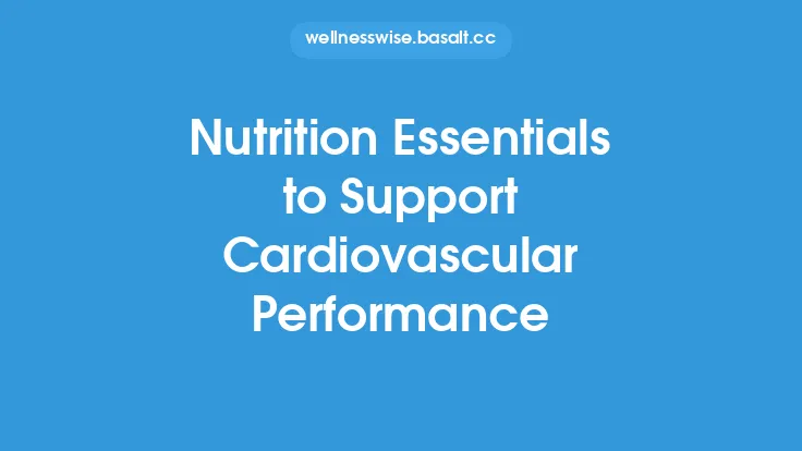 Nutrition Essentials to Support Cardiovascular Performance Thumbnail