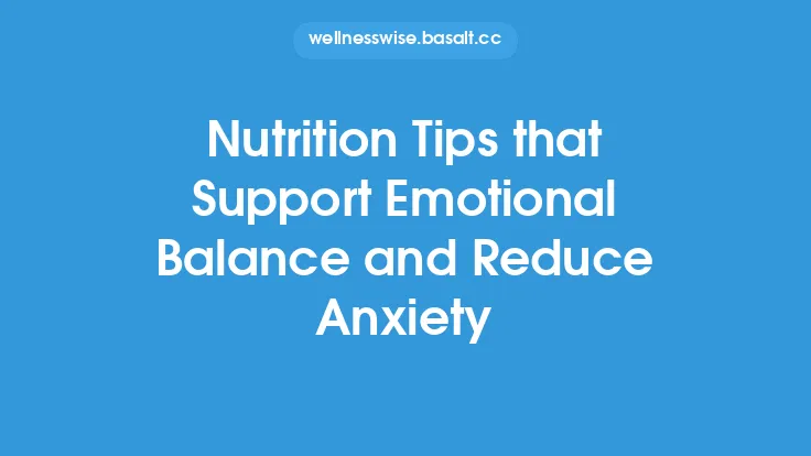 Nutrition Tips that Support Emotional Balance and Reduce Anxiety Thumbnail