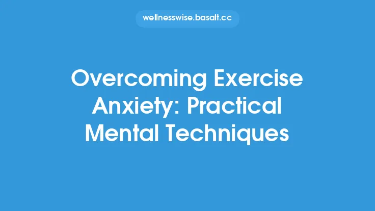 Overcoming Exercise Anxiety: Practical Mental Techniques Thumbnail