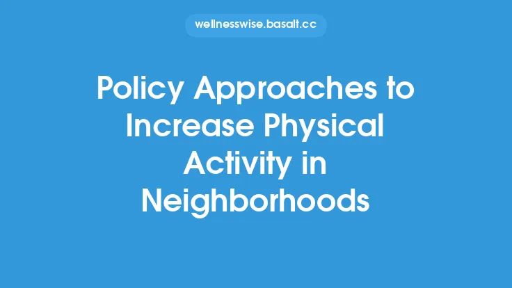 Policy Approaches to Increase Physical Activity in Neighborhoods Thumbnail
