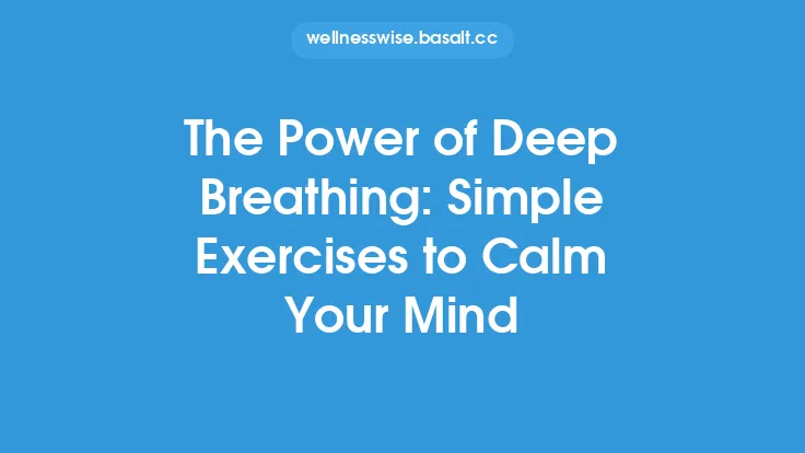 The Power of Deep Breathing: Simple Exercises to Calm Your Mind Thumbnail
