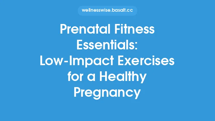 Prenatal Fitness Essentials: Low-Impact Exercises for a Healthy Pregnancy Thumbnail