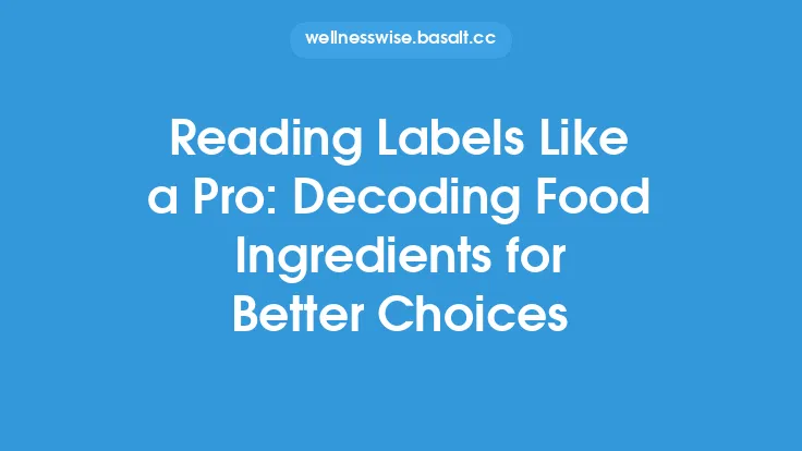 Reading Labels Like a Pro: Decoding Food Ingredients for Better Choices Thumbnail