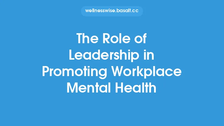 The Role of Leadership in Promoting Workplace Mental Health Thumbnail
