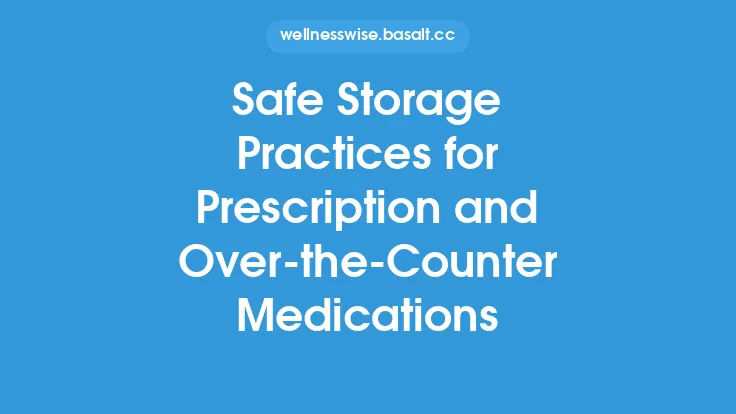 Safe Storage Practices for Prescription and Over‑the‑Counter Medications Thumbnail