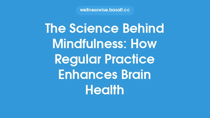 The Science Behind Mindfulness: How Regular Practice Enhances Brain Health Thumbnail