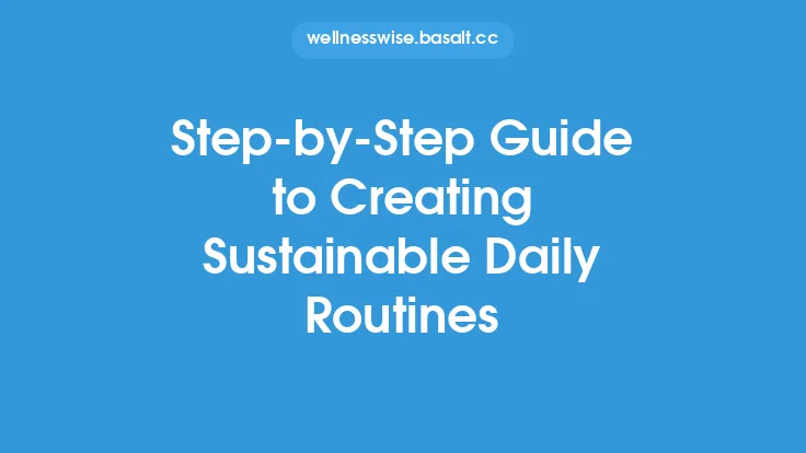 Step-by-Step Guide to Creating Sustainable Daily Routines Thumbnail