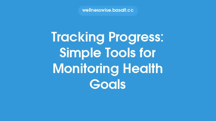 Tracking Progress: Simple Tools for Monitoring Health Goals Thumbnail