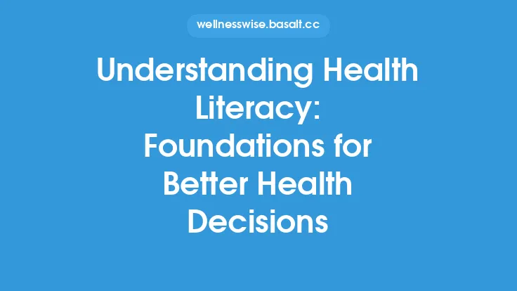 Understanding Health Literacy: Foundations for Better Health Decisions Thumbnail