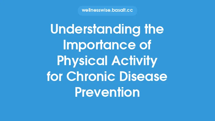 Understanding the Importance of Physical Activity for Chronic Disease Prevention Thumbnail