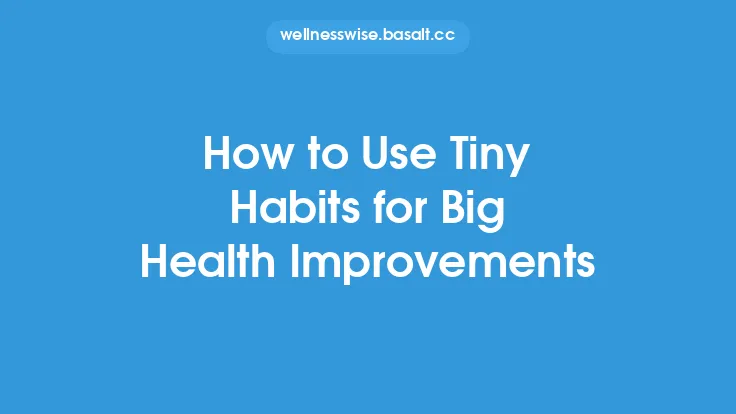 How to Use Tiny Habits for Big Health Improvements Thumbnail