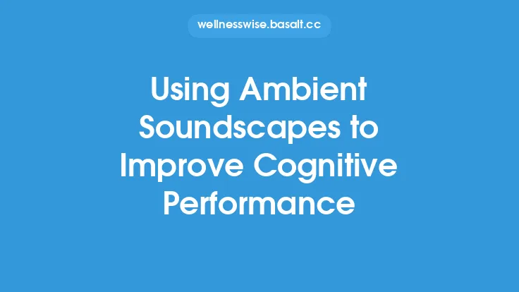 Using Ambient Soundscapes to Improve Cognitive Performance Thumbnail