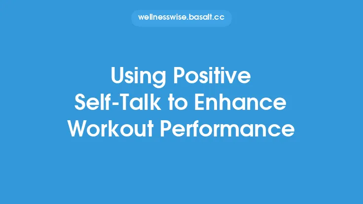 Using Positive Self‑Talk to Enhance Workout Performance Thumbnail