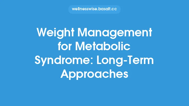 Weight Management for Metabolic Syndrome: Long‑Term Approaches Thumbnail