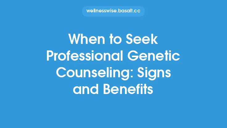 When to Seek Professional Genetic Counseling: Signs and Benefits Thumbnail